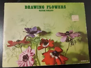 Drawing Flowers, Victor Perard, Pitman 12 (Paperback 1958) - Picture 1 of 6