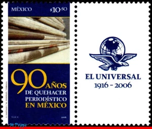 2538 MEXICO 2006 EL UNIVERSAL, 90 YEARS,  NEWSPAPERS, JOURNALISM, MNH - Picture 1 of 2