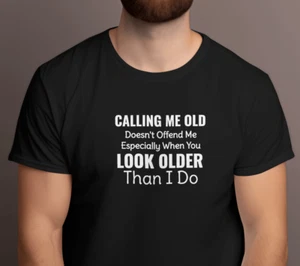 Calling me alte Männer T-Shirt 100 % Baumwolle perfekt Geburtstagsgeschenk lustig sarkastisch - Bild 1 von 13