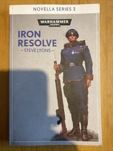 Warhammer 40k Iron Resolve Novella Series 2 Paperback Steve Lyons - Bild 1 von 2