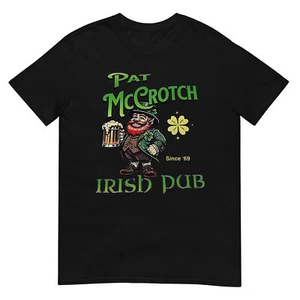 Pat Mccrotch Irish Pub St Patrick's Day Dirty Adult drink T-Shirt - Picture 1 of 17