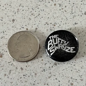 The Buffy Swayze Band Promo Pinback Botón #47139 - Imagen 1 de 2