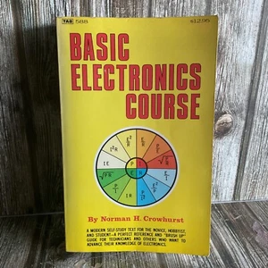 BASIC ELECTRONICS COURSE by NORMAN H CROWHURST VINTAGE PAPERBACK BOOK - Foto 1 di 6
