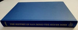 The History of San Diego The Silver Dons - Vol. 3 - by Richard Pourade 1965 - HC - Picture 1 of 12