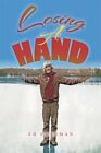Losing A Hand, Paperback By Cushman, Ed, Like New Used, Free Shipping In The Us