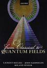 From Classical To Quantum Fields By Laurent Baulieu & John Iliopoulos Brand New