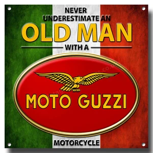 NEVER UNDERESTIMATE AN OLD MAN WITH A GUZZI MOTORCYCLE METAL SIGN.codeizzug otom - Picture 1 of 1