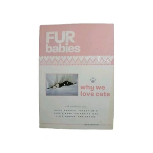 Fur Babies why we love Cats by Liz Jones Paperback Book Printed 2008 144 pages - Picture 1 of 6
