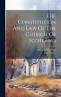 Church Of Scotland The Constitution And Law Of The Churc (Hardback) (Uk Import)