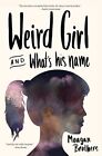 Weird Girl and What's His Name - Brothers, Meagan - Paperback - Good