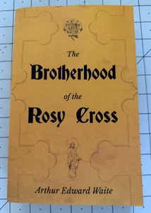 The Brotherhood of the Rosy Cross A History of the Rosecrucians Arthur Waite - Picture 1 of 8