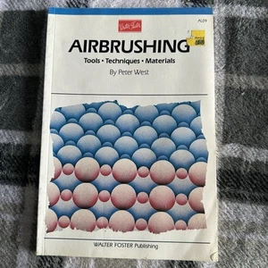 Airbrushing Tools Techniques Materials By Peter West - Picture 1 of 3