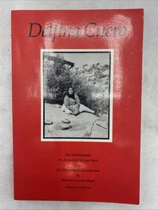 Delfina Cuero: Her Autobiography - An Account of Her Last Years - GOOD - Picture 1 of 20