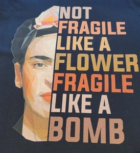 NOT FRAGILE LIKE A FLOWER T-Shirt - Picture 1 of 5