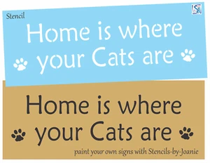 Joanie Stencil Home Where Your Cats Are Paw Print Pet Kennel Room Home DIY Signs - Picture 1 of 8