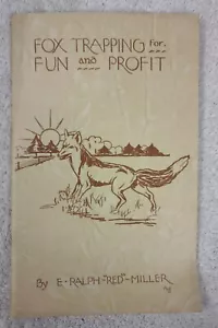 1947 Booklet FOX TRAPPING for Fun and Profit E. Ralph "Red" Miller - Picture 1 of 3