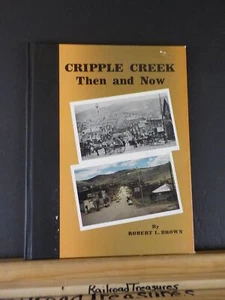 Cripple Creek damals und heute von Robert Brown Hardcover - Bild 1 von 7
