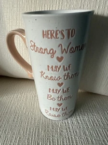 [STRONG WOMEN] "HERE'S TO STRONG WOMEN-MAY WE KNOW THEM", JUMBO Coffee Cup - Picture 1 of 3