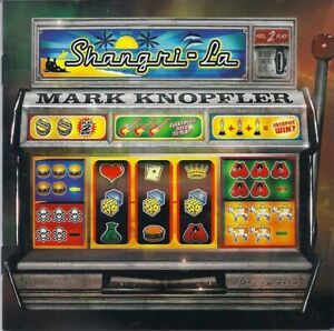 MARK KNOPFLER:  SHANGRI-LA:  MINT CD ALBUM FROM 2004
