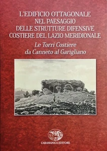 (Lazio) L'EDIFICIO OTTAGONALE NEL PAESAGGIO DELLE STRUTTURE DIFENSIVE COSTIERE - Imagen 1 de 1