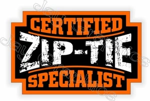 Certified ZIP TIE Specialist Funny Hard Hat Sticker Helmet Toolbox Decal - Picture 1 of 1