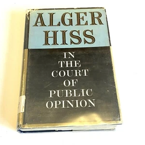 Alger Hiss IN THE COURT OF PUBLIC OPINION Signed 1st Edition Printing 1957 OFFER - Picture 1 of 4