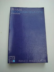 JIRI MUSIL-SOCIOLOGIA DELLA CITTA'-NUOVA EDIZIONE-FRANCO ANGELI 1975 - Foto 1 di 1
