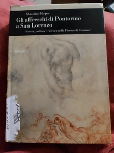 Gli affreschi di Pontormo a San Lorenzo. Eresia, politica e cultura nella... - Foto 1 di 4