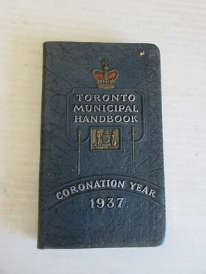 RARE CITY OF TORONTO MUNICIPAL HANDBOOK 1937 - Image 1 of 4