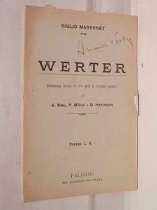 WERTER Dramma lirico in tre atti e cinque quadri di E Biau P Milliet G Hartmann - Foto 1 di 1