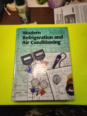 Modern Refrigeration and Air Conditioning 18th Edition Hardcover - Image 1 of 4