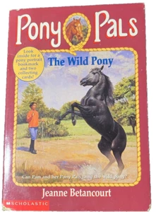 Pony Pals~The Wild Pony~by Jeanne Betancourt - Picture 1 of 4