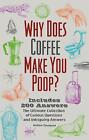 Why Does Coffee Make You Poop   9781646045570