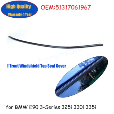 Front Upper Windshield Moulding Seal for BMW E90 320i 323i 325i 328i 51317061967 - Image 1 of 4