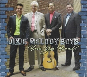 DIXIE MELODY BOYS....."HAVE YOU HEARD?".......NEW HTF OOP GOSPEL CD - Picture 1 of 2