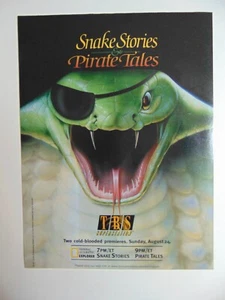1997 SNAKE STORIES & PIRATE TALES TBS SHOW PROGRAMS  print ad - Picture 1 of 1