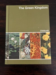 The Green Kingdom Volume 6 Childcraft How & Why Library 1976 Vintage Hardcover - Picture 1 of 7