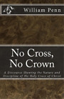 William Penn No Cross, No Crown. (Poche) Msf Early Quakers