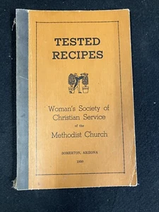 1950 TESTED RECIPES COOKBOOK, WOMAN'S SOCIETY, METHODIST CHURCH, SOMERTON, AZ - Picture 1 of 10