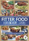 Fitter Food - A Lifelong Recipe For Health And Fat Loss., Keris Marsden and Matt