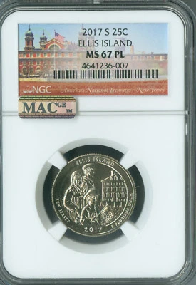2017 S ELLIS ISLAND QUARTER NGC MS67 PL MAC SPOTLESS LOW POP RARE .  - Image 1 of 4