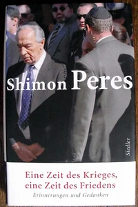 Shimon Peres - Eine Zeit des Krieges, eine Zeit des Friedens - Bild 1 von 4