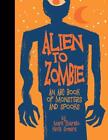 Alien To Zombie: An Abc Book Of Monsters And Spooks By Kevin Somers (English) Ha