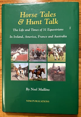 Horse Tales & Hunt Talk (Hardcover) 2006 by Noel Mullins  - Image 1 of 4