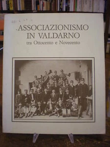 (FLORENZ) DER VEREIN IM VALDARNO ZWISCHEN '800 UND '900 - Bild 1 von 1