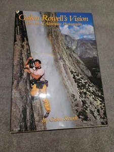 SIGNED Galen Rowell's Vision Art of Adventure Photography Photographer Climbers - Picture 1 of 7