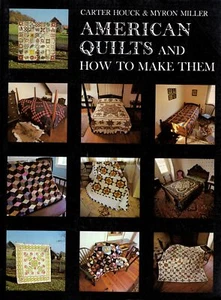 American Quilts and How to Make Them by Carter Houck & Myron Miller / 1979 - Picture 1 of 1