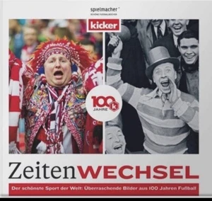 Kicker Bildband - Zeitenwechsel 100 Jahre Fußball - neu (eingeschweißt) - Bild 1 von 1