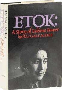 GALLAGHER,H.-Etok; Story of Eskimo Power 1974-Iniuk Activist Memoir - Picture 1 of 1