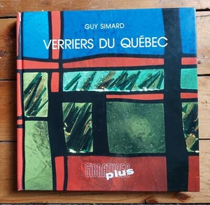 VERRIERS DU QUÉBEC. Guy Simard. Broquet Signatures Plus 1989 - Picture 1 of 1